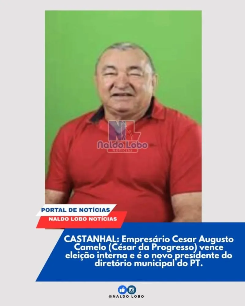 Empresário César da Progresso é eleito novo presidente do diretório municipal do PT em Castanhal